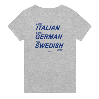 Kleed je Italiaans. Rij in een Duitser. Kus Zweedse meisjes.