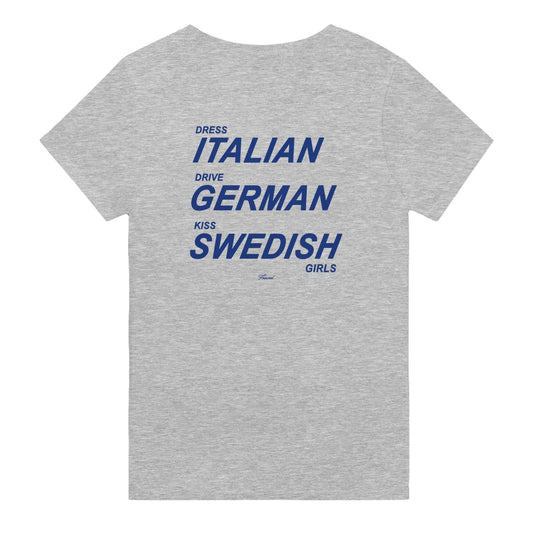 Kleed je Italiaans. Rij in een Duitser. Kus Zweedse meisjes.
